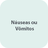 Náuseas ou Vômitos
